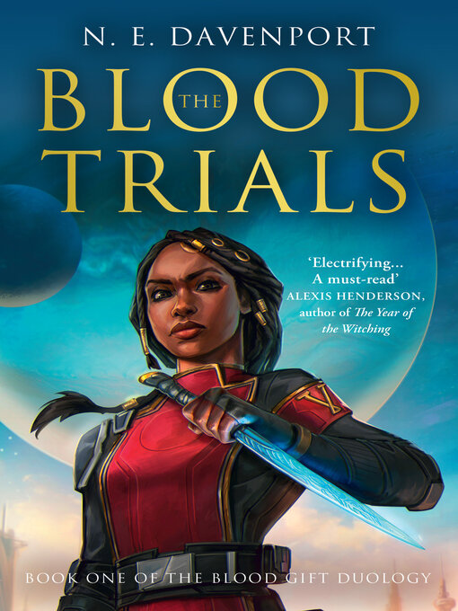 Title details for The Blood Trials by N. E. Davenport - Available